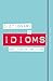Dictionary of Idioms and Their Origins