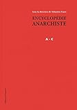 Encyclopédie anarchiste : Tome 1, Lettres A à C by 