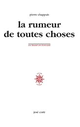 La  rumeur de toutes choses