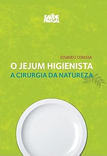 Livro Jejum Higienista - A cirurgia da Natureza