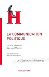 La communication politique: (Nouvelle édition revue et corrigée) (French Edition) by