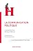 La communication politique: (Nouvelle édition revue et corrigée) (French Edition) by