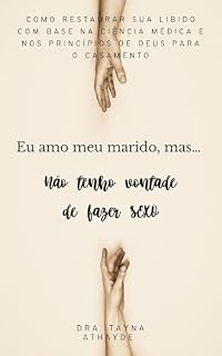 Livro Eu Amo Meu Marido, Mas…: Não Tenho Vontade de Fazer Sexo