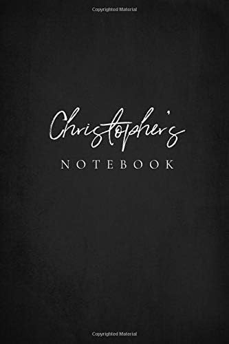 Christopher’s Notebook: Personalized With Name Journal for Men (Personalized Books for Him - Black)