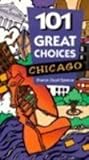 Front cover for the book 101 great choices--Chicago by Sharon Lloyd Spence