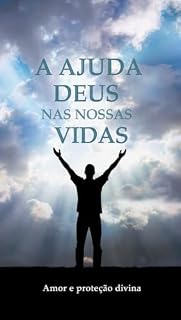 Livro A ajuda de Deus nas nossas vidas : Amor, Proteção divina