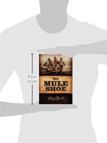 The Mule Shoe Trouche Perry 9781932842333 Amazon Com Books The Mule Shoe Trouche Perry 9781932842333 Amazon Com Books