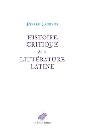 Histoire critique de la littérature latine