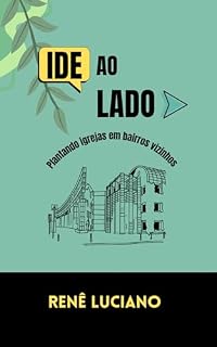 Livro Ide ao Lado: Plantando Igrejas em Bairros Vizinhos