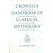 Crowell's Handbook of Classical Mythology (A Crowell reference book) by