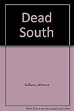 Front cover for the book Dead South by Winona Sullivan