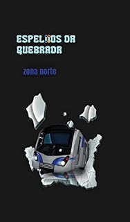 Livro Espelhos da Quebrada: Zona Norte