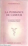 La puissance de l'amour: L'enseignement traditionnel de l'hermétisme chrétien (French Edition) by 