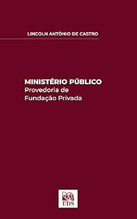Livro MINISTÉRIO PÚBLICO : Provedoria de Fundação Privada