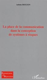 La  place de la communication dans la conception de systèmes à risques