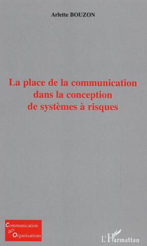 La  place de la communication dans la conception de systèmes à risques