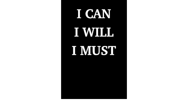 I Can I Will I Must Blank Unlined Journal Journals Passion Imagination Amazon Com Books