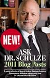 Ask Dr. Schulze 2011 Blog Posts