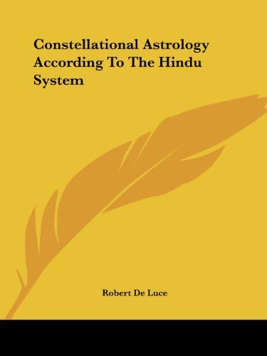 Constellational Astrology According to the Hindu System