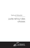 Image de Juste Retour Des Choses (Fiction et Littérature) (French Edition)