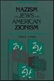 Nazism, the Jews and American Zionism, 1933-1988, Berman, Aaron, 0814322328