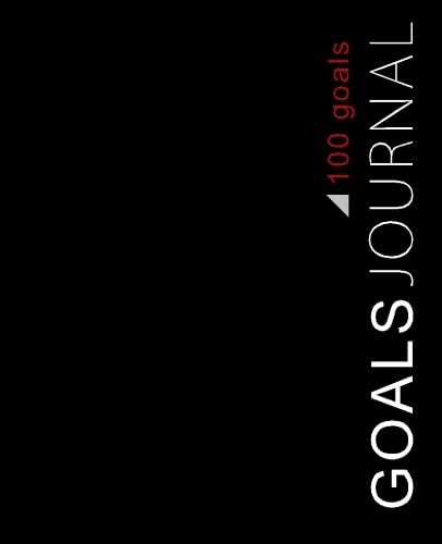 Goals Journal (100 Goals) Diary – December 1, 2014