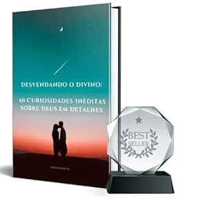Livro Desvendando o Divino: 10 Curiosidades Inéditas sobre Deus em Detalhes