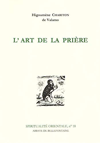 l'art de la prière by Chariton de Valamo Higoumène (Paperback)