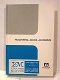 Hardcover Machining Alcoa Aluminum Book