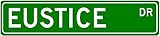 EUSTICE Family Lastname - Aluminum Street Sign - 6 x 24 Inches