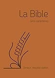 La Bible version semeur 2015 avec couverture souple marron, tranche blanche by