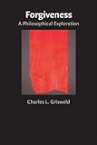 Forgiveness: A Philosophical Exploration