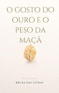 Livro O Gosto do Ouro e o Peso da Maçã