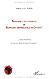 Privatiser le secteur public en République démocratique du Congo ?