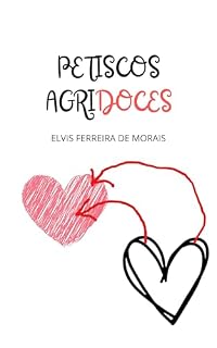 Livro Petiscos Agridoces: Histórias Para Rir e Outras Para Chorar