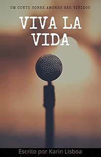 Livro VIVA LA VIDA: um conto sobre amores não vividos