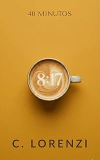 Livro Café às 8h17 (Coleção 40 Minutos Livro 2)