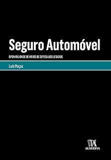 Livro Seguro Automóvel - Oponibilidade de Meios de Defesa aos Lesados