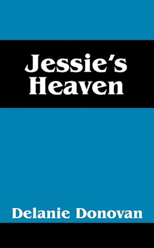 Jessie's Heaven by Delanie Donovan
