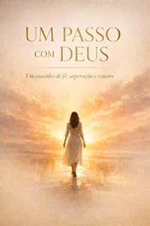Livro Um Passo com Deus: Uma Jornada de fé,Cura e Recomeço