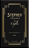 Stephen A Soldier of the Cross (Rare Collector's Series)