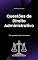 Livro Questões de Direito Administrativo: 100 questões de Concursos