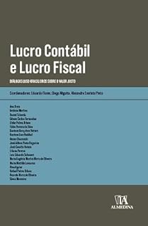Livro Lucro Contábil e Lucro Fiscal: Diálogos Luso-Brasileiros sobre o Valor Justo (Obras Coletivas)