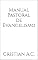 Livro Manual Pastoral de Evangelismo (Manuais Pastorais)