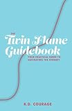 The Twin Flame Guidebook: Your Practical Guide to Navigating the Journey by K.D. Courage, Chelsea Fone