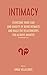 Intimacy: How to Overcome Fear & Anxiety of Being Intimate And Build the Relationship You Always Wanted (Intimacy, narcissism and intimacy, sexual intimacy ... after infidelity, intimacy ignited, Book 1)