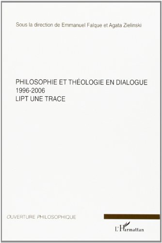 Philosophie et théologie en dialogue, 1996-2006