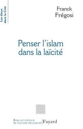 Penser l'islam dans la laïcité