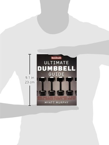 Men's Health Ultimate Dumbbell Guide: More Than 21,000 Moves Designed to Build Muscle, Increase Strength, and Burn Fat - Thumbnail 3