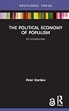 The Political Economy of Populism: An Introduction (Routledge Frontiers of Political Economy)